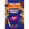 Who Would Win?: Monstrous Mammals