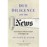 Due Diligence and the News: Searching for a Moral Compass in the Digital Age