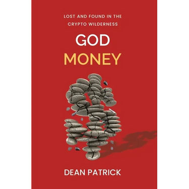 God Money: Lost and Found in the Crypto Wilderness