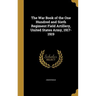 The War Book of the One Hundred and Sixth Regiment Field Artillery, United States Army, 1917-1919