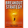 Breakout Strategy: Meeting the Challenge of Double-Digit Growth