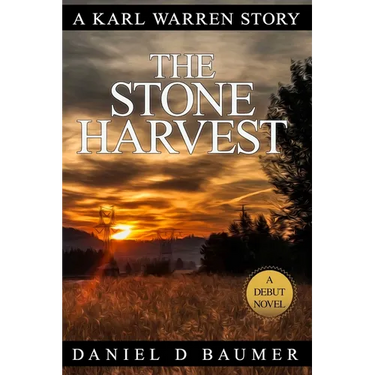 The Stone Harvest: Book 1 in the Karl Warren Series