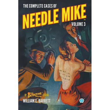 The Complete Cases of Needle Mike, Volume 3
