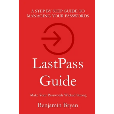 LastPass Guide: Make Your Passwords Wicked Strong