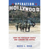 Operation Hollywood: How the Pentagon Shapes and Censors the Movies