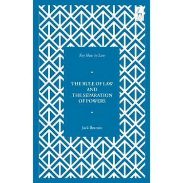 Key Ideas in Law: The Rule of Law and the Separation of Powers