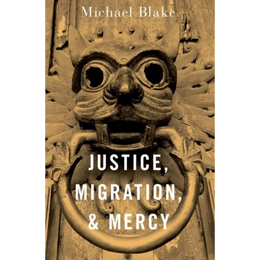 Justice, Migration, and Mercy