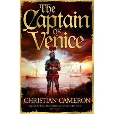 The Captain of Venice: The Next Instalment in the Chivalry Series from a Master of Historical Fiction