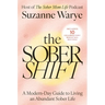 The Sober Shift: A Modern-Day Guide to Living an Abundant Sober Life