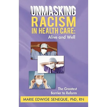 Racism in Healthcare: Alive and Well: The Greatest Barrier to Reform