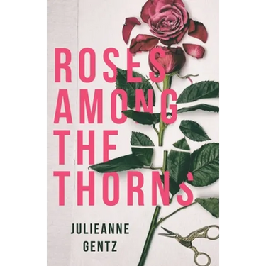 Roses Among the Thorns