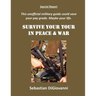 Survive Your Tour in Peace & War