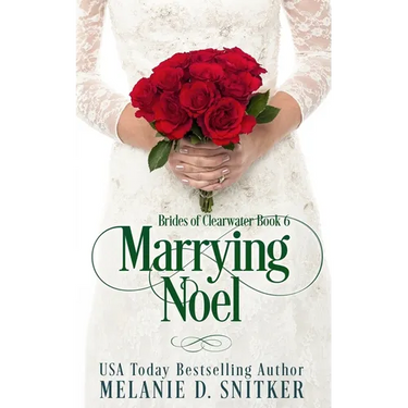 Marrying Noel: A Christmas Inspirational Romance