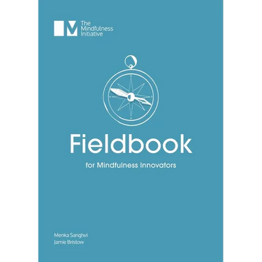 Fieldbook for Mindfulness Innovators