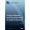 Critical Debates and Developments in Child Protection