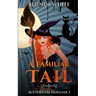 A Familiar Tail