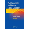 Posttraumatic and Acute Stress Disorders