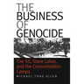 The Business of Genocide: The Ss, Slave Labor, and the Concentration Camps