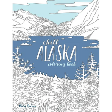 Chill Alaska Coloring Book