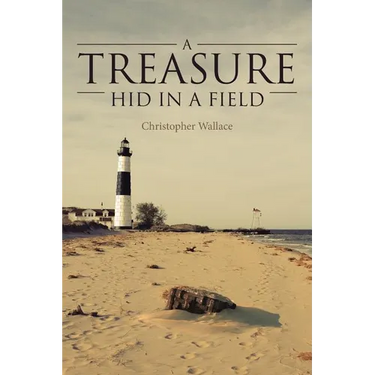 A Treasure Hid in a Field