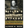 Hitler's Ambivalent Attaché: Lt. Gen. Friedrich Von Boetticher in America, 1933-1941