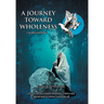 A Journey Towards Wholeness: I Surrender All