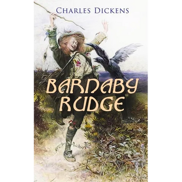 Barnaby Rudge: Illustrated Edition - Historical Novel