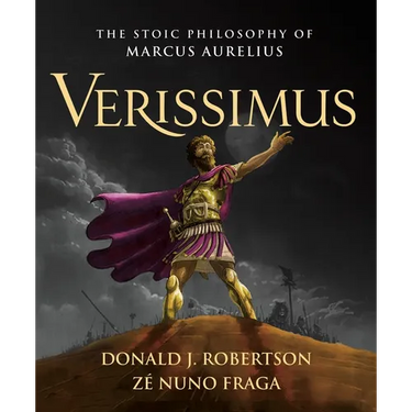 Verissimus: The Stoic Philosophy of Marcus Aurelius