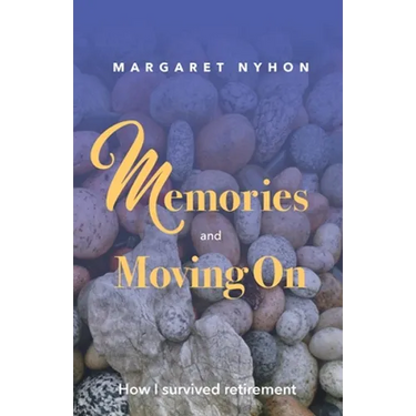 Memories and Moving On: How I Survived Retirement