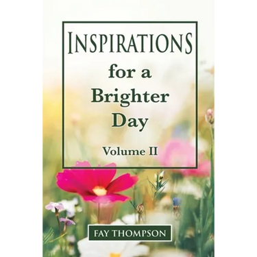 Inspirations for a Brighter Day Volume II