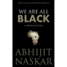 We Are All Black: A Treatise on Racism