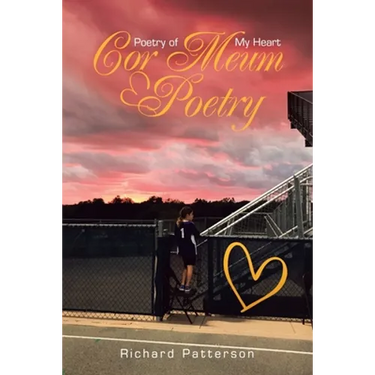 Cor Meum Poetry: Poetry of My Heart