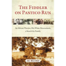 The Fiddler on Pantico Run: An African Warrior, His White Descendants, a Search for Family