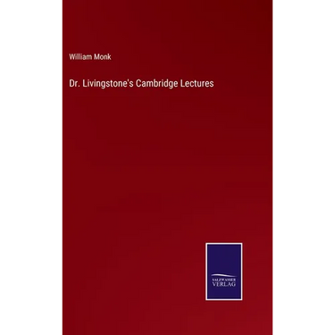 Dr. Livingstone's Cambridge Lectures