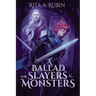 A Ballad for Slayers & Monsters