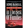 In the Best of Families: The Anatomy of a True Tragedy