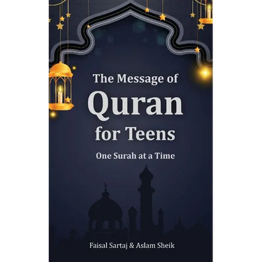 The Message of Quran for Teens: One Surah at a Time