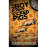 The Boy Who Kicked Pigs