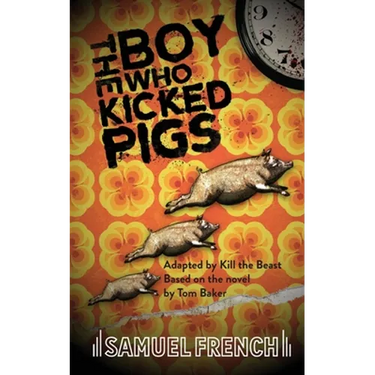 The Boy Who Kicked Pigs