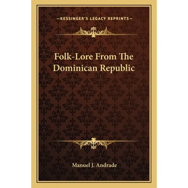 Folk-Lore From The Dominican Republic