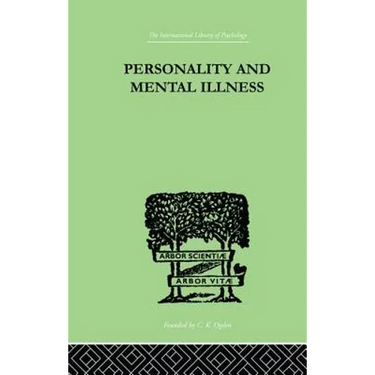 Personality and Mental Illness: An Essay in Psychiatric Diagnosis