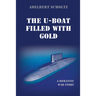 The U-Boat Filled with Gold