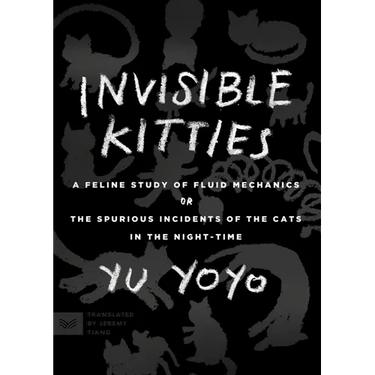 Invisible Kitties: A Feline Study of Fluid Mechanics or the Spurious Incidents of the Cats in the Night-Time