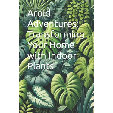 Aroid Adventures: Transforming Your Home with Indoor Plants