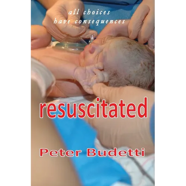 Resuscitated: all choices have consequences