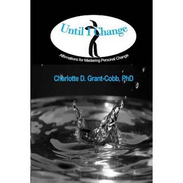 Until I Change: Affirmations for Mastering Personal Change