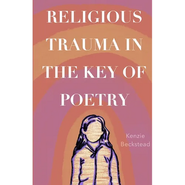 Religious Trauma in the Key of Poetry