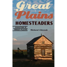 Great Plains Homesteaders