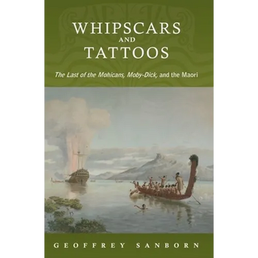 Whipscars and Tattoos: The Last of the Mohicans, Moby-Dick, and the Maori
