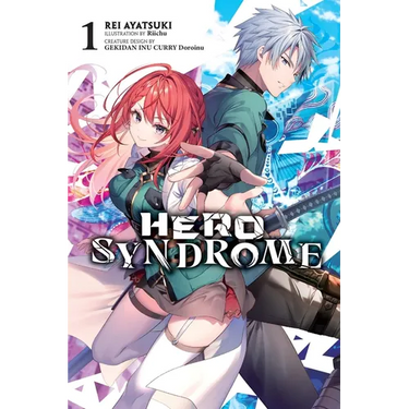 Hero Syndrome, Vol. 1 (Light Novel)
